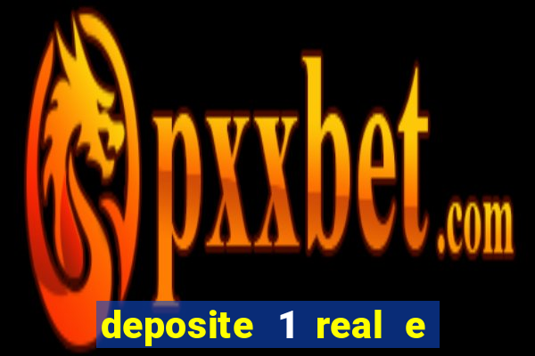 deposite 1 real e ganhe 10